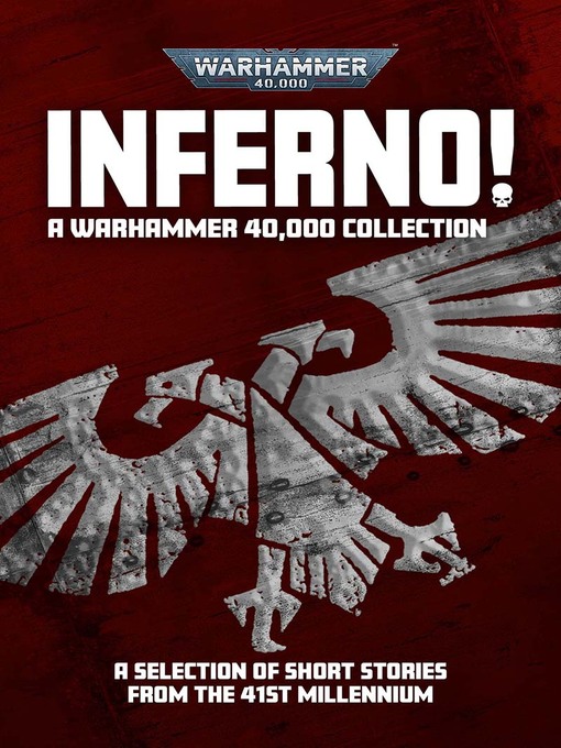 Title details for Inferno! A Warhammer 40,000 Collection by Adrian Tchaikovsky - Available